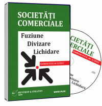 Totul despre fuziunea, divizarea si lichidarea societatilor comerciale