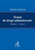 Tratat de drept administrativ. Volumul I. Editia 4