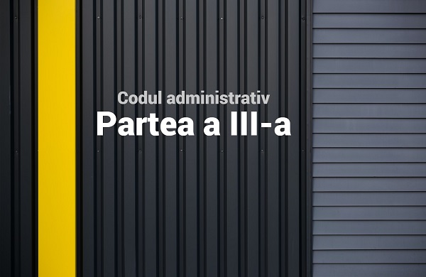 Codul administrativ. PARTEA a III-a - Administratia publica locala