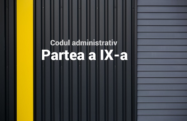 Codul administrativ. PARTEA a IX-a - Dispozitii tranzitorii si finale